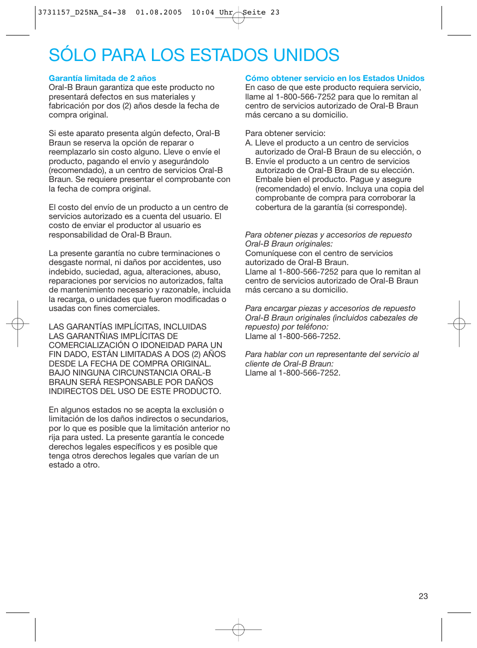 Sólo para los estados unidos | Braun Triumph User Manual | Page 23 / 34