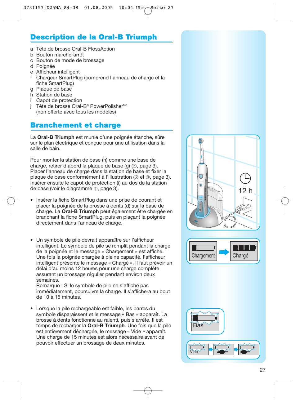 Description de la oral-b t, Description de la oral-b t riumph riumph, Branchement et char | Branchement et char ge ge, 12 h | Braun Triumph User Manual | Page 27 / 34