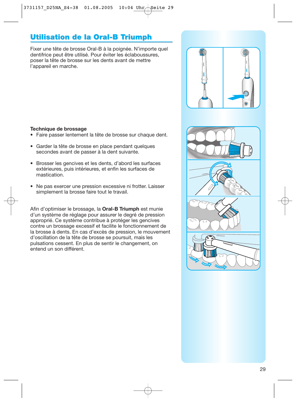 Utilisation de la oral-b t, Utilisation de la oral-b t riumph riumph | Braun Triumph User Manual | Page 29 / 34