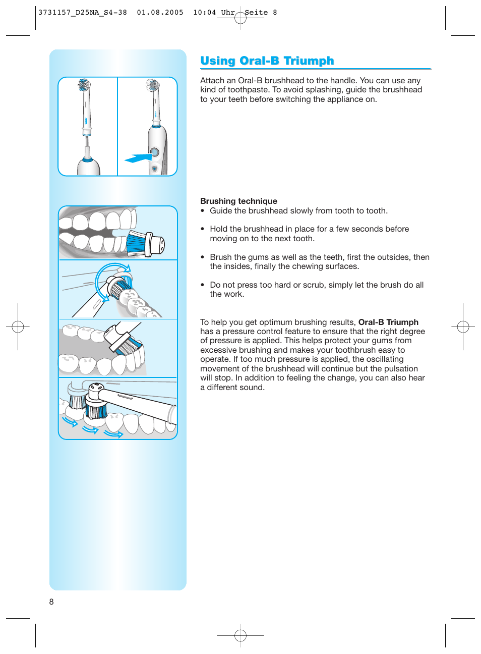 Using oral-b t, Using oral-b t riumph riumph | Braun Triumph User Manual | Page 8 / 34