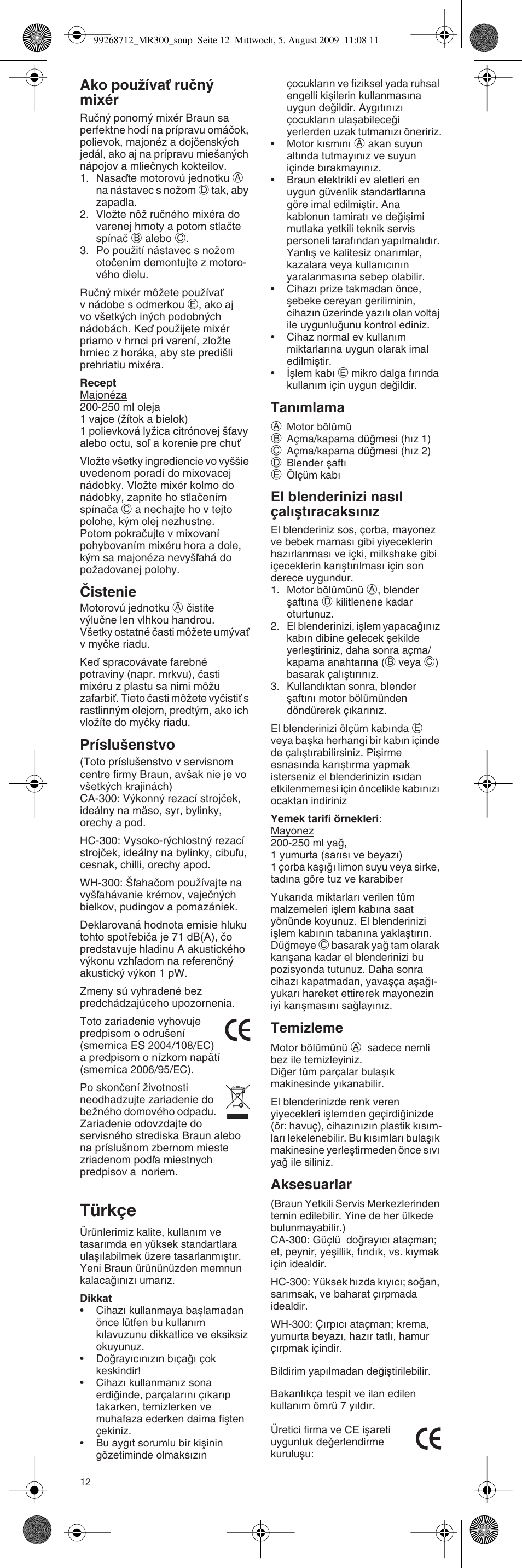 Türkçe, Ako pouïívaè ruãn˘ mixér, Âistenie | Príslu‰enstvo, Tan∂mlama, El blenderinizi nas∂l çal∂µt∂racaks∂n∂z, Temizleme, Aksesuarlar | Braun Multiquick 3 4162 User Manual | Page 12 / 21