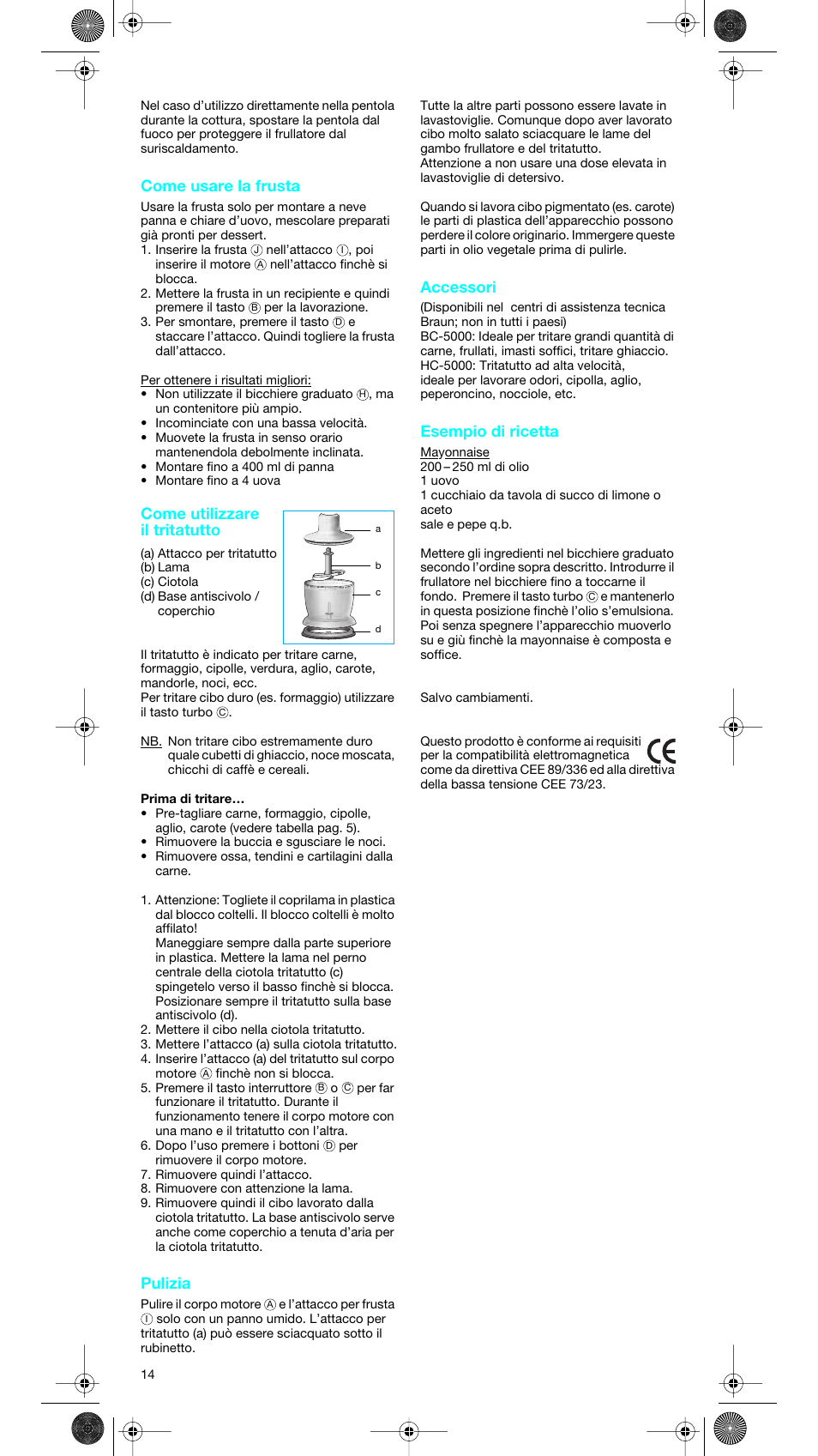 Come usare la frusta, Come utilizzare il tritatutto, Pulizia | Accessori, Esempio di ricetta | Braun MR 5550 User Manual | Page 13 / 43