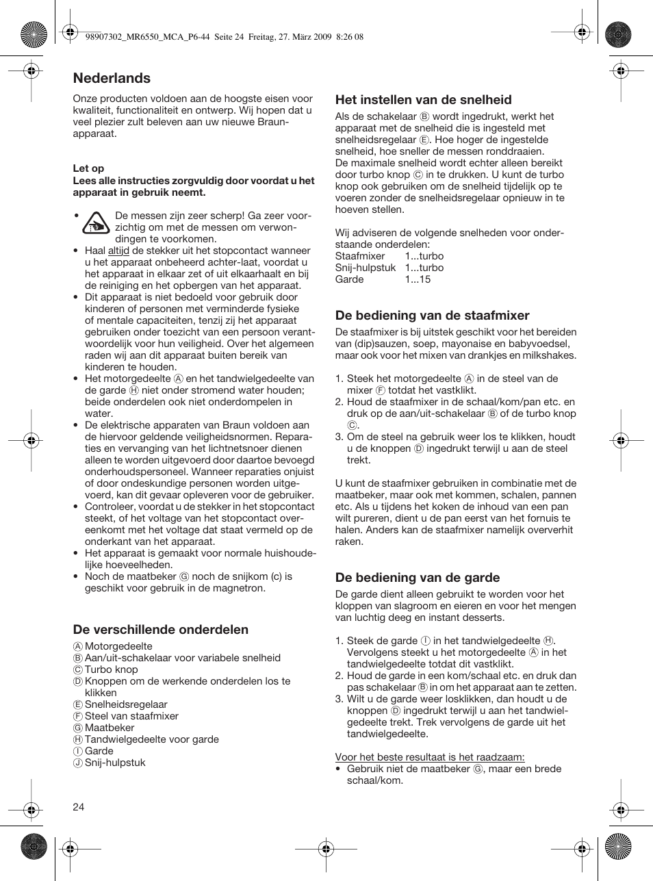 Nederlands, De verschillende onderdelen, Het instellen van de snelheid | De bediening van de staafmixer, De bediening van de garde | Braun MR 6500 M CA User Manual | Page 23 / 40