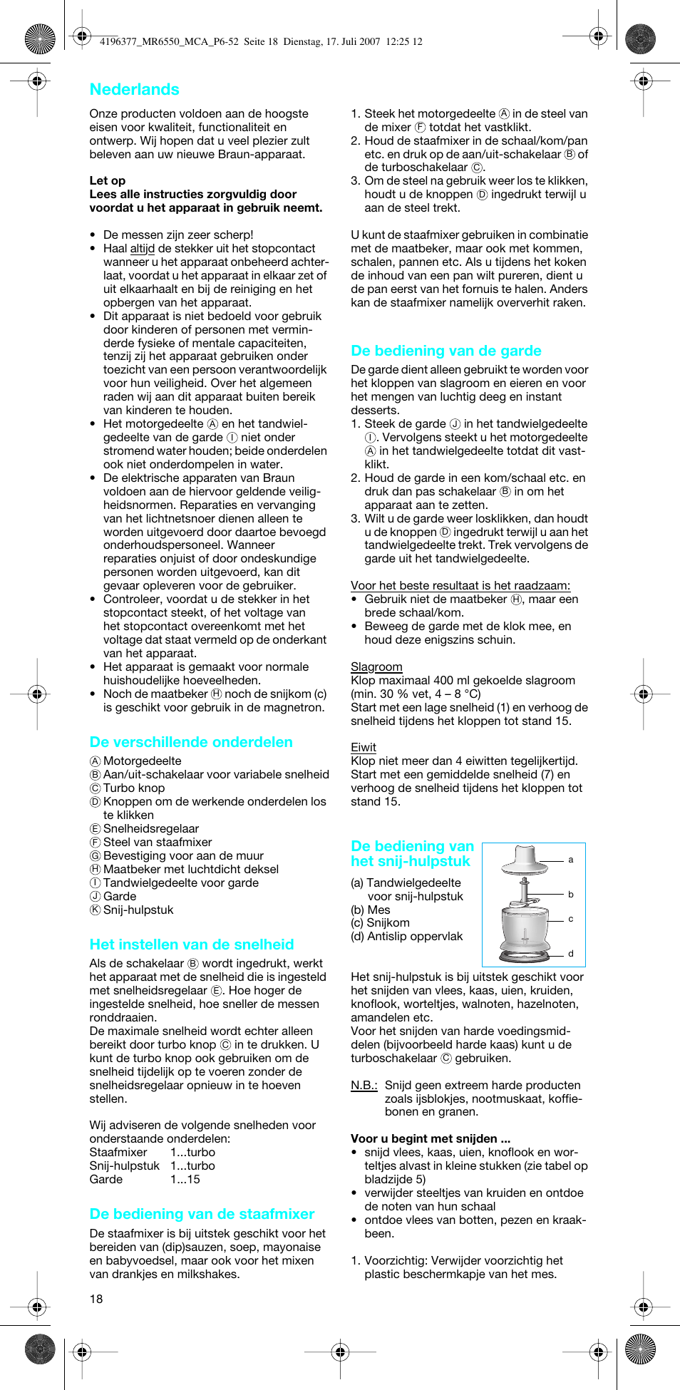 Nederlands, De verschillende onderdelen, Het instellen van de snelheid | De bediening van de staafmixer, De bediening van de garde, De bediening van het snij-hulpstuk | Braun MR 6550 CA User Manual | Page 17 / 50