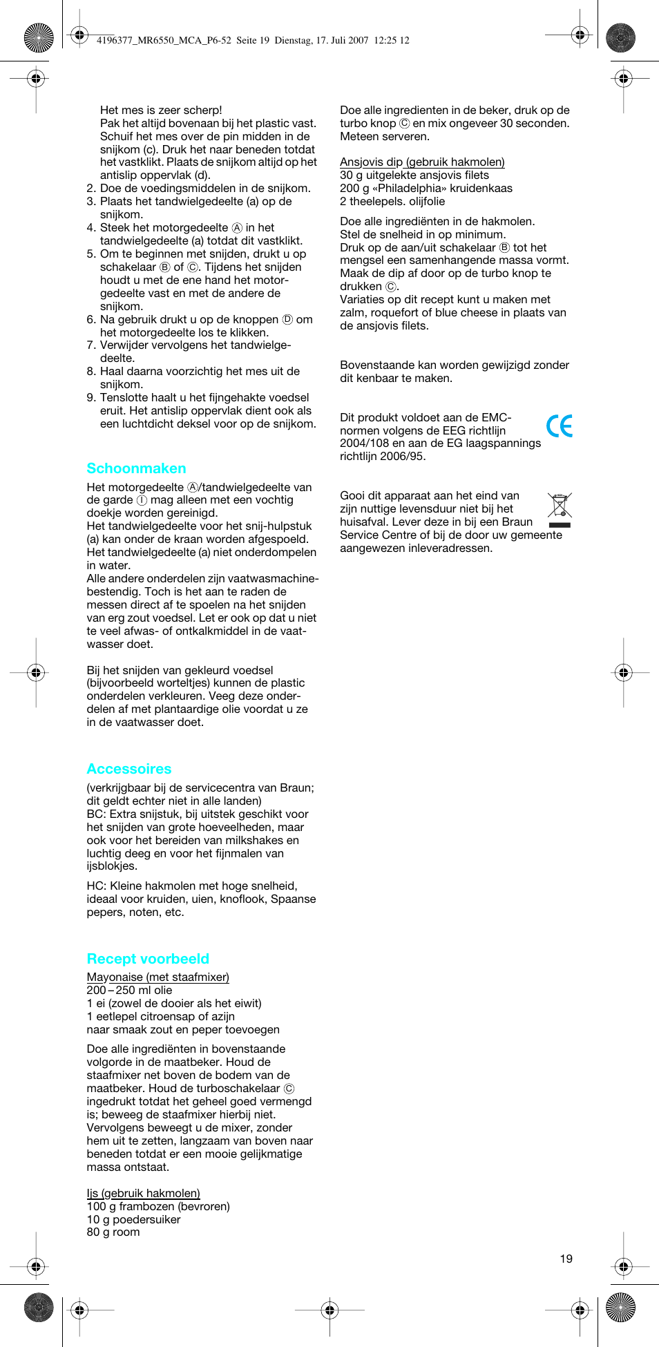 Schoonmaken, Accessoires, Recept voorbeeld | Braun MR 6550 CA User Manual | Page 18 / 50