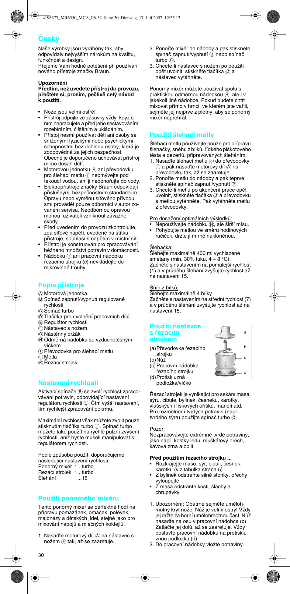 Âesk, Popis pﬁístroje, Nastavení rychlosti | Pouïití ponorného mixéru, Pouïití ‰lehací metly, Pouïití nástavce s ﬁezacím strojkem | Braun MR 6550 CA User Manual | Page 29 / 50