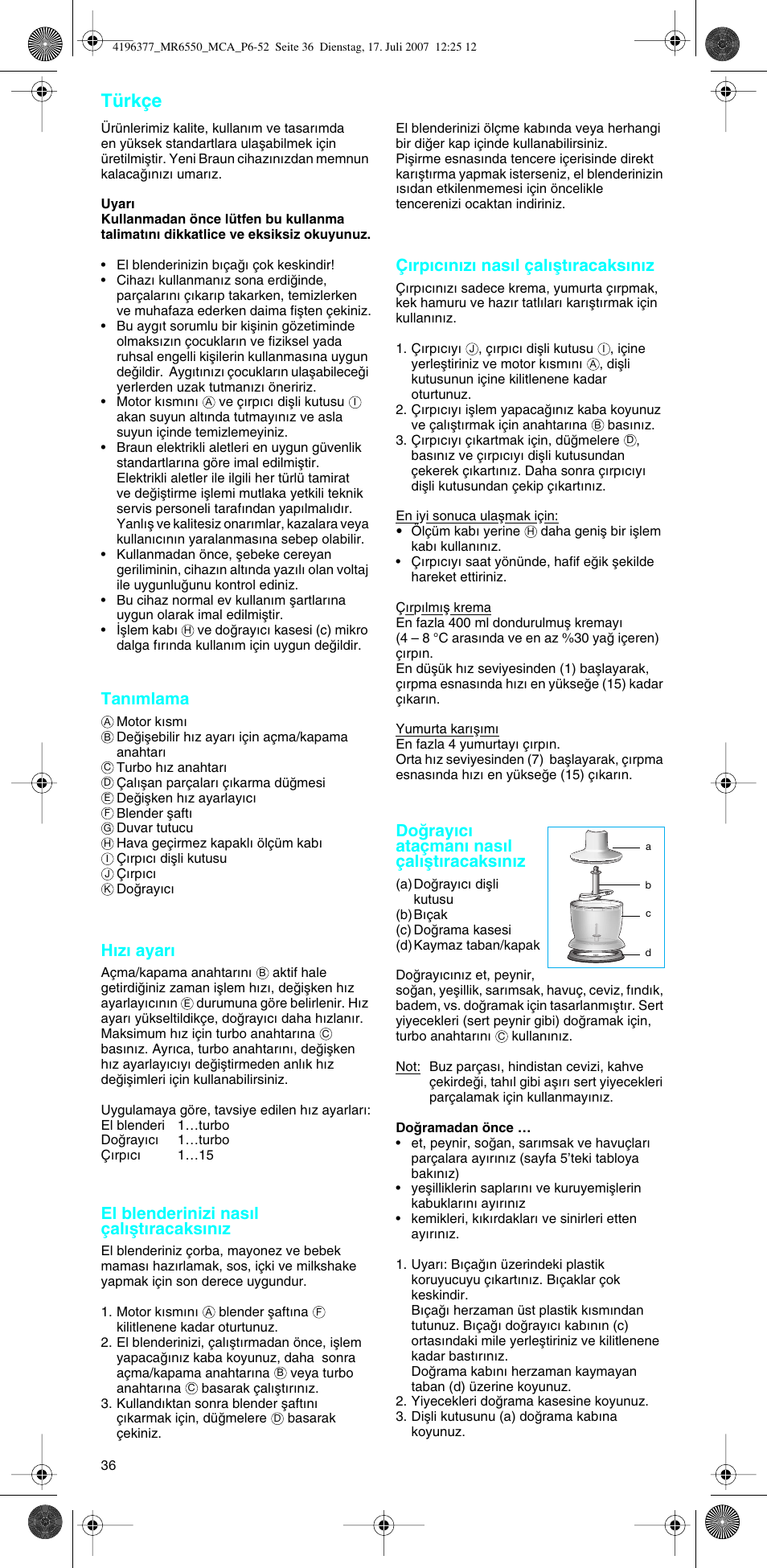 Türkçe, Tanımlama, Hızı ayarı | El blenderinizi nasıl çalıµtıracaksınız, Çırpıcınızı nasıl çalıµtıracaksınız, Doπrayıcı ataçmanı nasıl çalıµtıracaksınız | Braun MR 6550 CA User Manual | Page 35 / 50