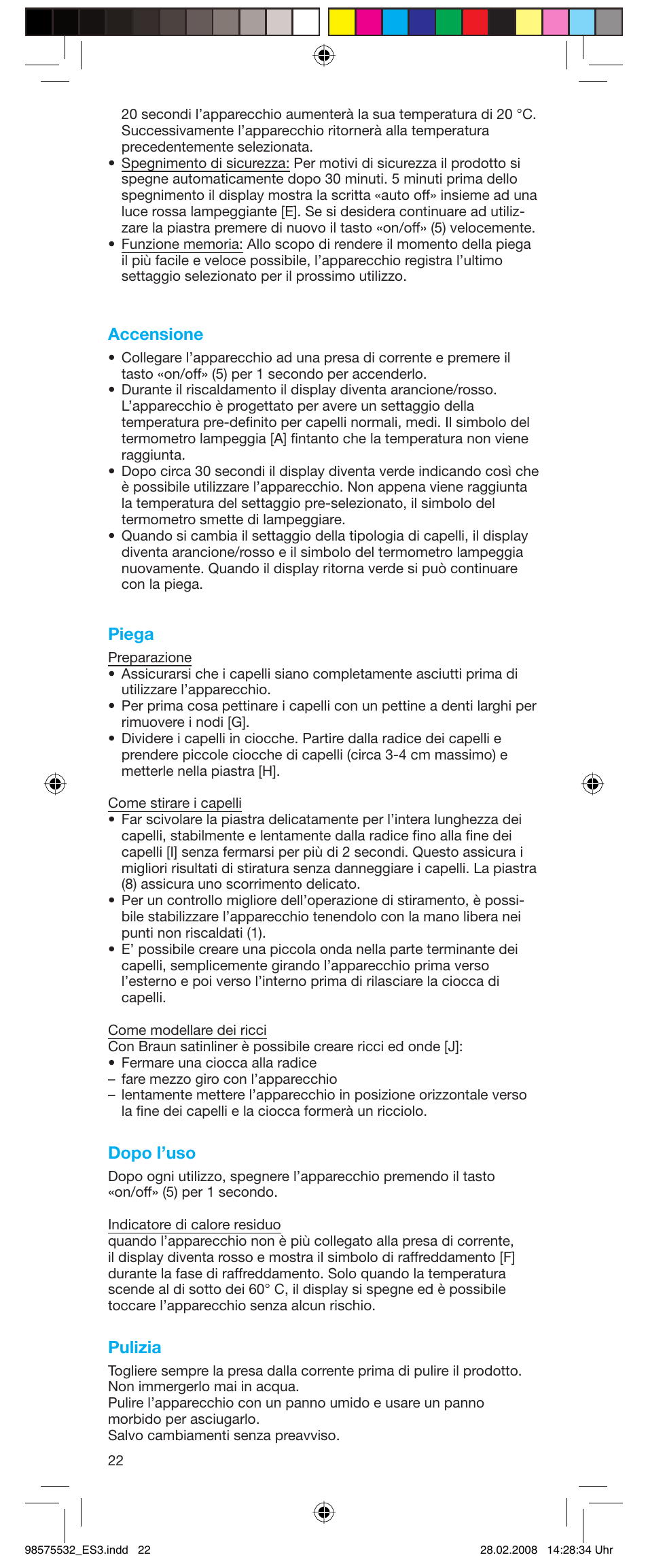 Accensione, Piega, Dopo l’uso | Pulizia | Braun Satin Hair ES 3 User Manual | Page 20 / 81