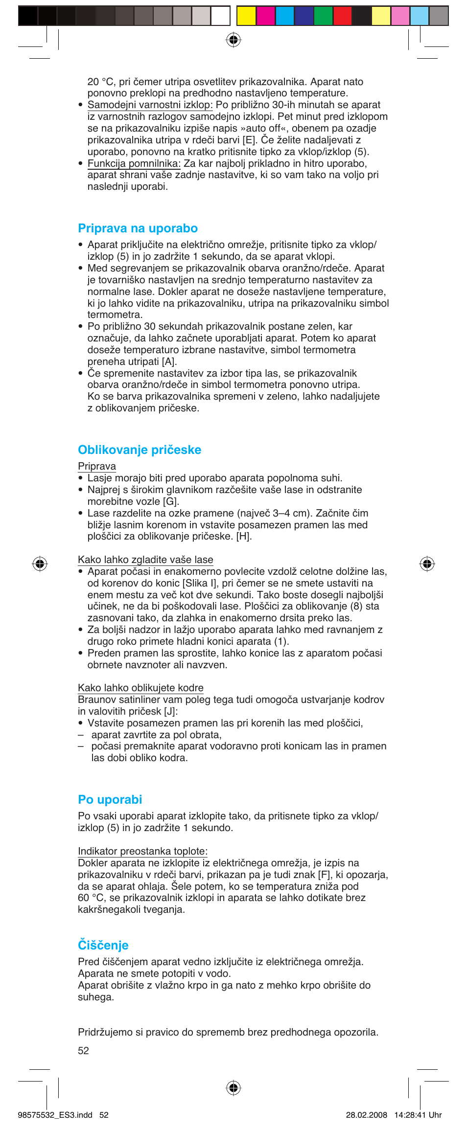 Priprava na uporabo, Oblikovanje pričeske, Po uporabi | Čiščenje | Braun Satin Hair ES 3 User Manual | Page 50 / 81