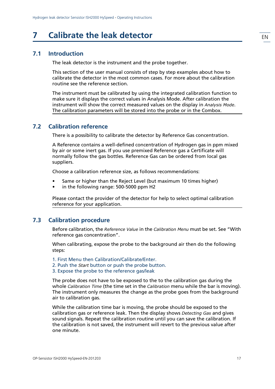 7 calibrate the leak detector, 1 introduction, 2 calibration reference | 3 calibration procedure, First menu then calibration/calibrate/enter, Push the start button or push the probe button, Expose the probe to the reference gas/leak, Calibrate the leak detector, Introduction, Calibration reference | INFICON Sensistor ISH2000 HySpeed Hydrogen Leak Detector User Manual | Page 17 / 54