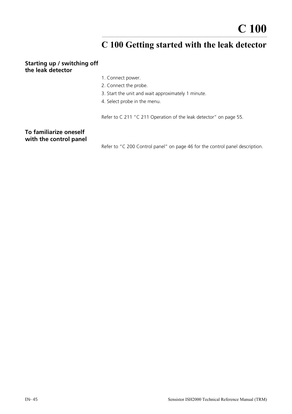 C 100 getting started with the leak detector, Starting up / switching off the leak detector, To familiarize oneself with the control panel | C 100 | INFICON Sensistor ISH2000 Hydrogen Leak Detector User Manual | Page 45 / 108