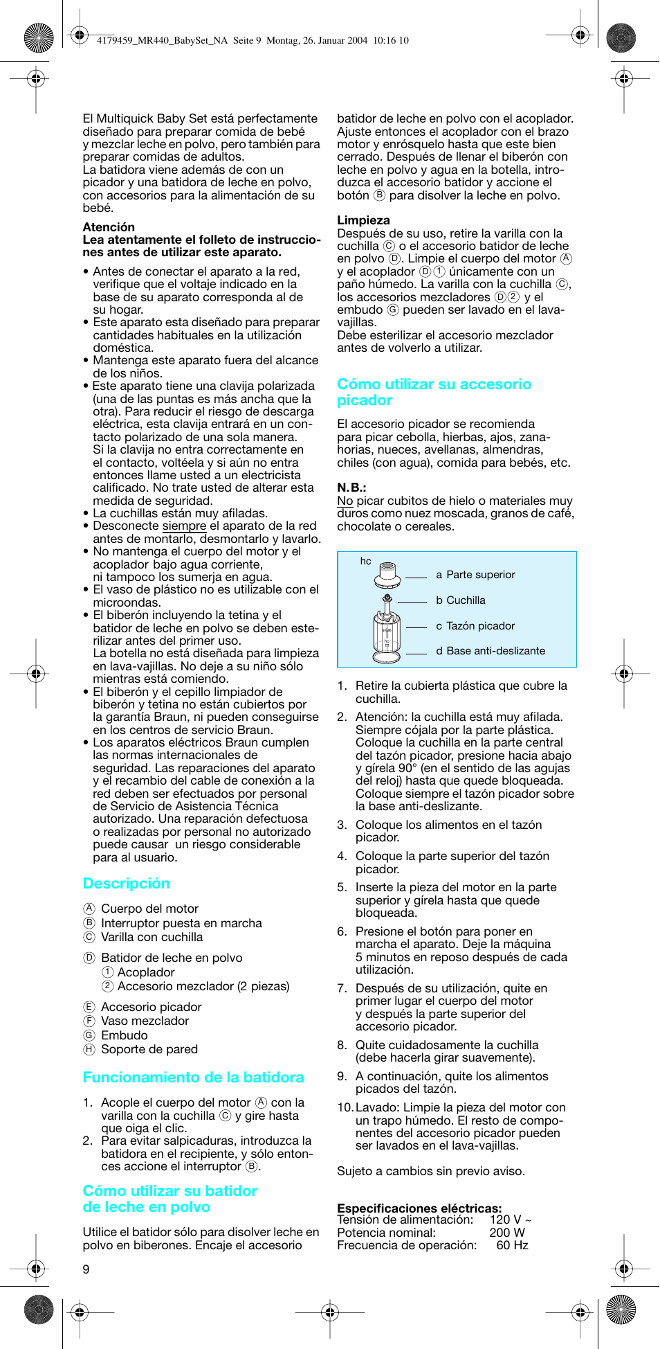 Descripción, Funcionamiento de la batidora, Cómo utilizar su batidor de leche en polvo | Cómo utilizar su accesorio picador | Braun MR 440 HC User Manual | Page 9 / 13
