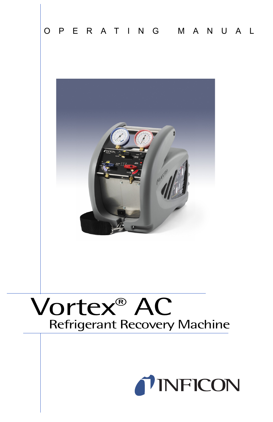 INFICON Vortex AC Refrigerant Recovery Machine 115V User Manual | 20 pages