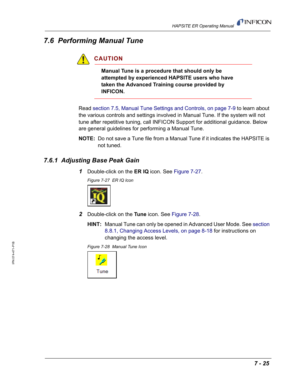 6 performing manual tune, 1 adjusting base peak gain, Been performed. see | Section, For informatio | INFICON HAPSITE ER Chemical Identification System User Manual | Page 251 / 560