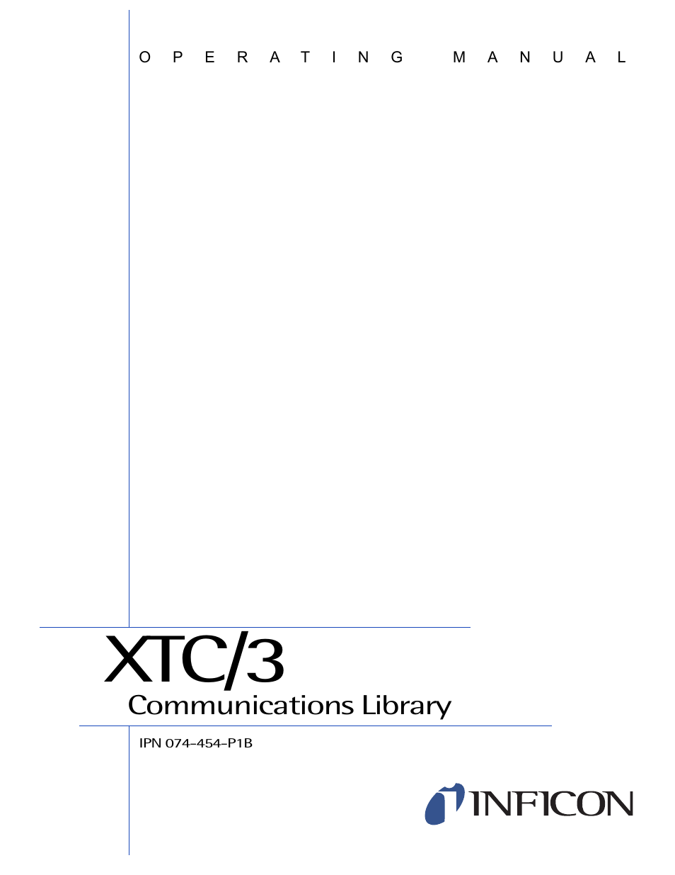 INFICON XTC/3 Thin Film Deposition Controller Communications Library Operating Manual User Manual | 84 pages