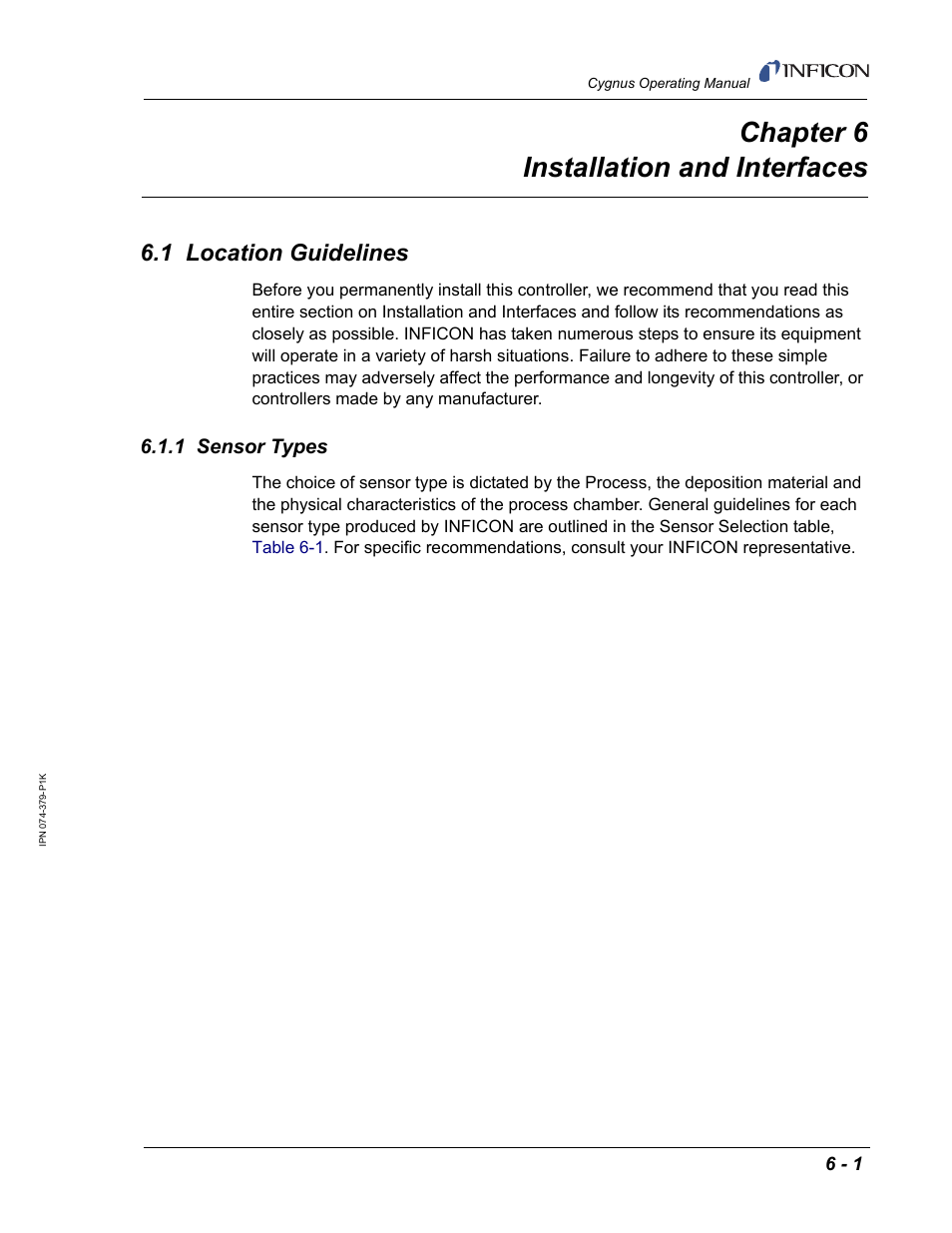 Chapter 6 installation and interfaces, 1 location guidelines, 1 sensor types | Chapter 6, Installation and interfaces | INFICON Cygnus Thin Film Deposition Controller User Manual | Page 143 / 228