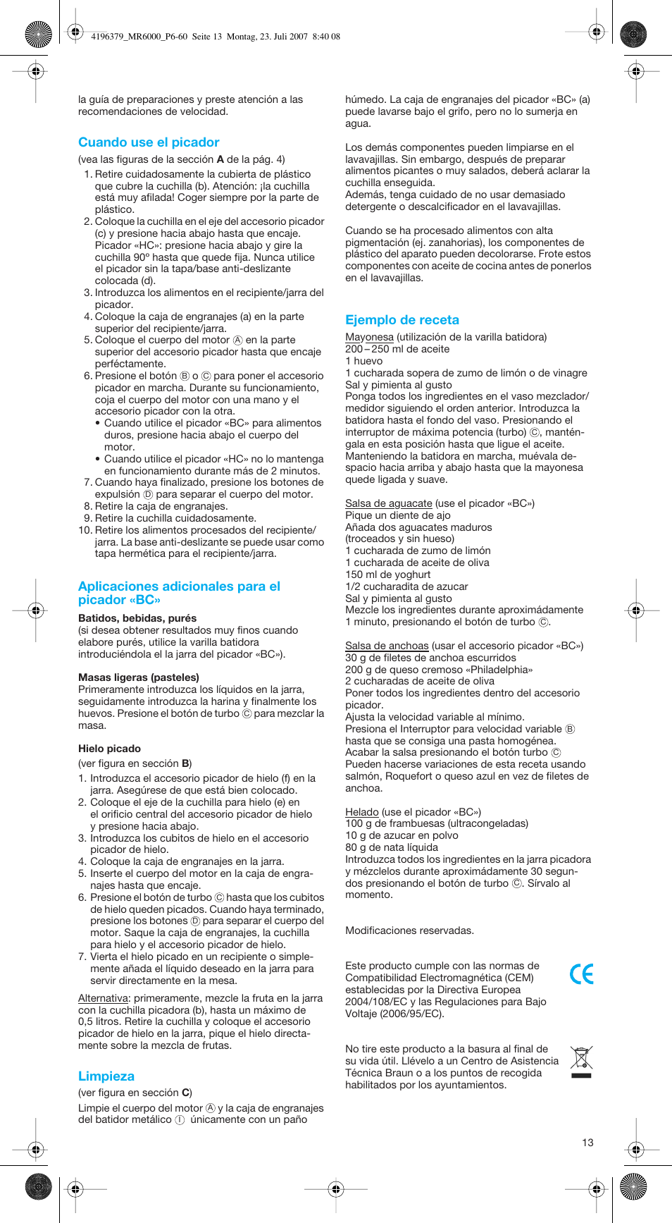 Cuando use el picador, Aplicaciones adicionales para el picador «bc, Limpieza | Ejemplo de receta | Braun MR 6550 BC-HC User Manual | Page 13 / 56