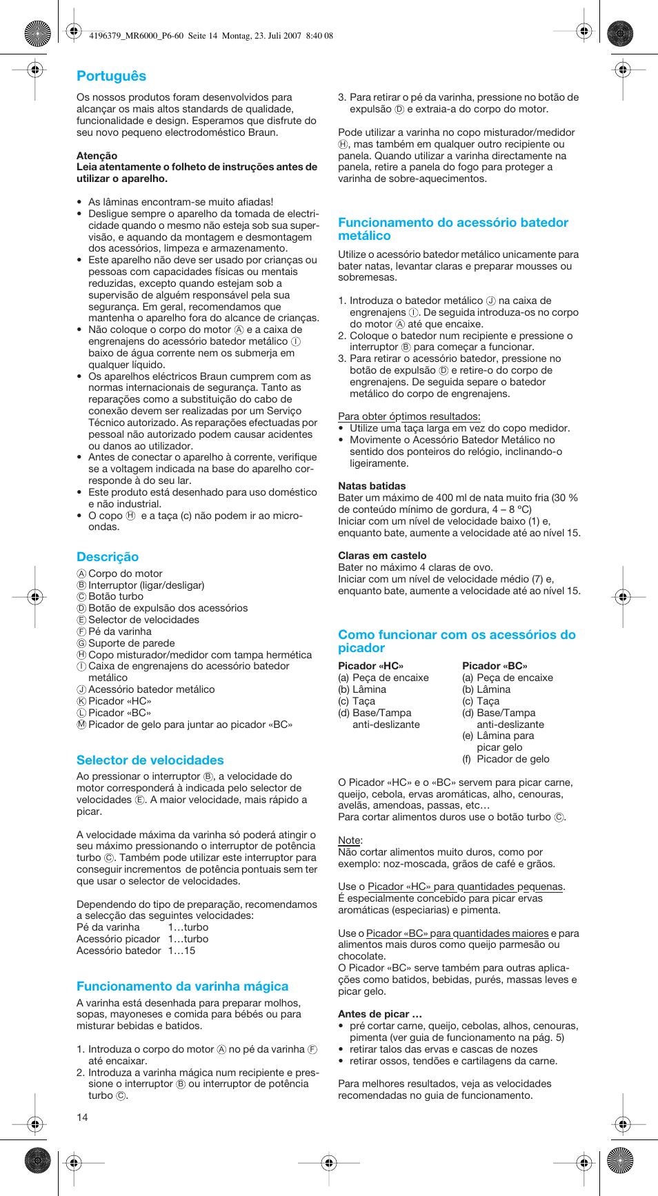 Português, Descrição, Selector de velocidades | Funcionamento da varinha mágica, Funcionamento do acessório batedor metálico, Como funcionar com os acessórios do picador | Braun MR 6550 BC-HC User Manual | Page 14 / 56