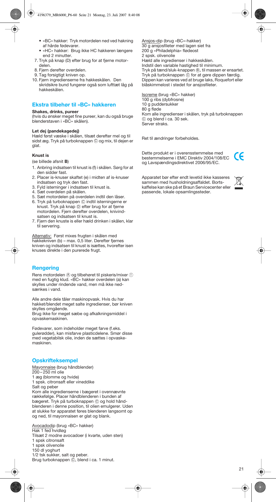 Ekstra tilbehør til «bc» hakkeren, Rengøring, Opskrifteksempel | Braun MR 6550 BC-HC User Manual | Page 21 / 56