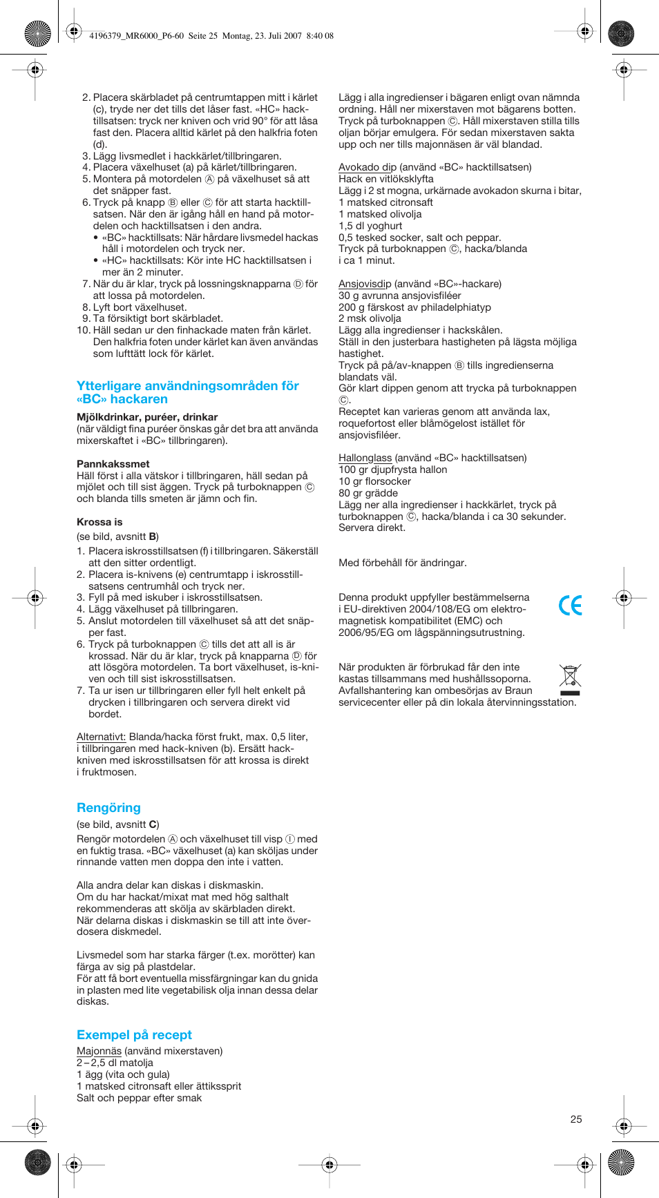 Ytterligare användningsområden för «bc» hackaren, Rengöring, Exempel på recept | Braun MR 6550 BC-HC User Manual | Page 25 / 56