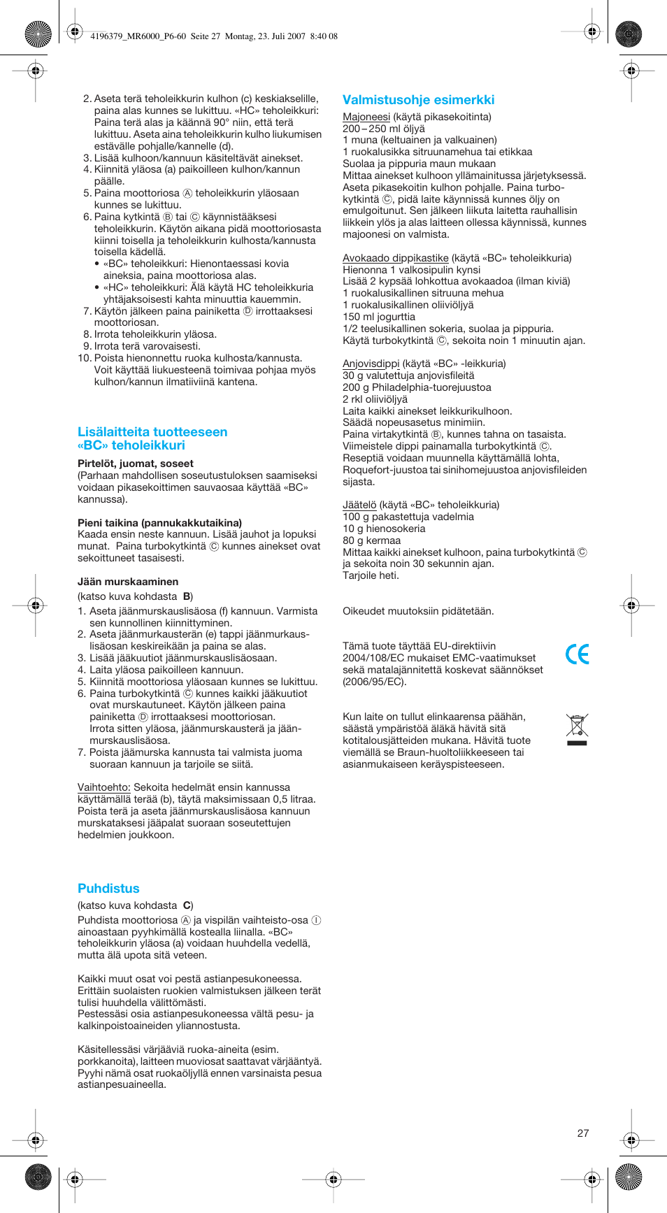 Lisälaitteita tuotteeseen «bc» teholeikkuri, Puhdistus, Valmistusohje esimerkki | Braun MR 6550 BC-HC User Manual | Page 27 / 56