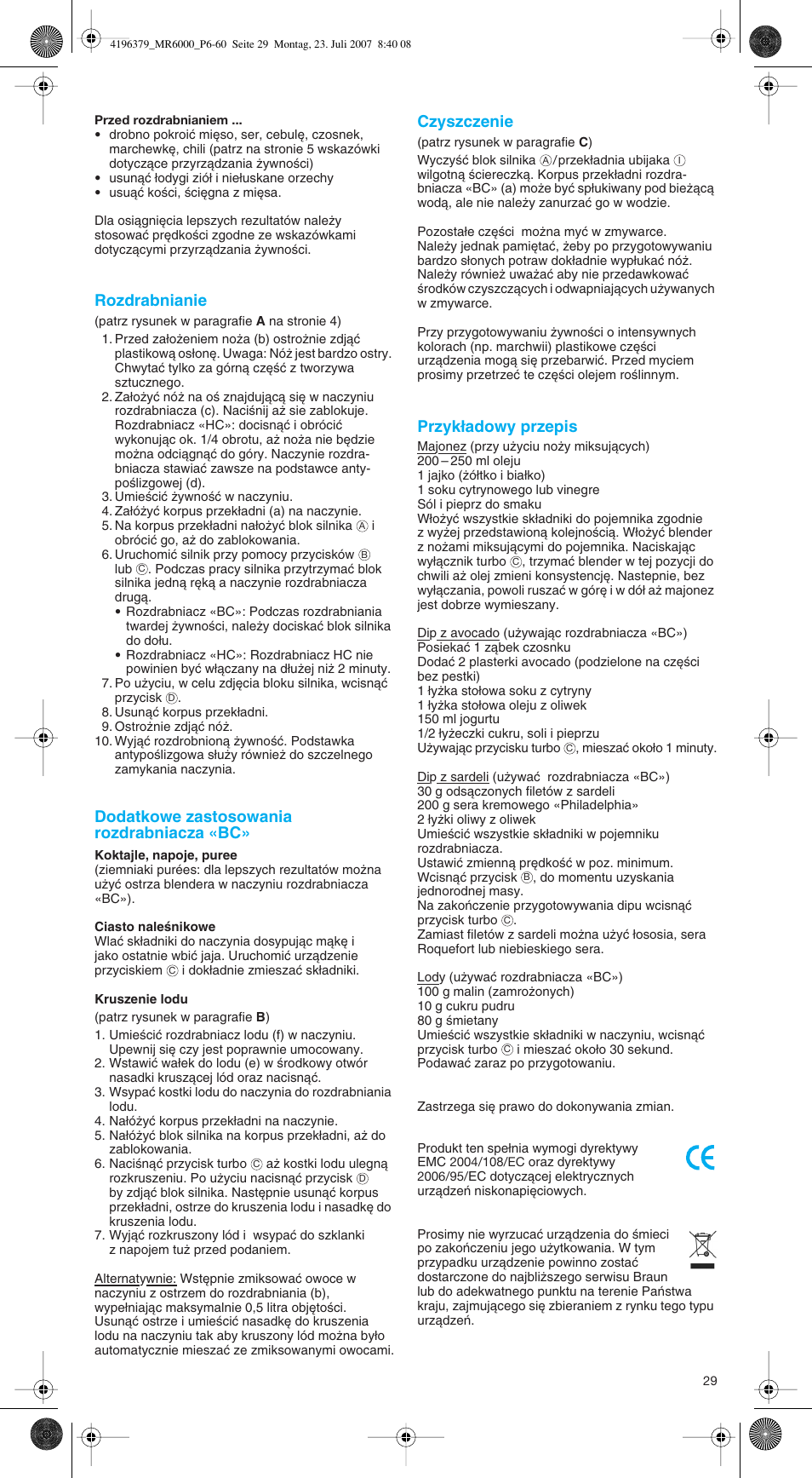 Rozdrabnianie, Dodatkowe zastosowania rozdrabniacza «bc, Czyszczenie | Przyk∏adowy przepis | Braun MR 6550 BC-HC User Manual | Page 29 / 56