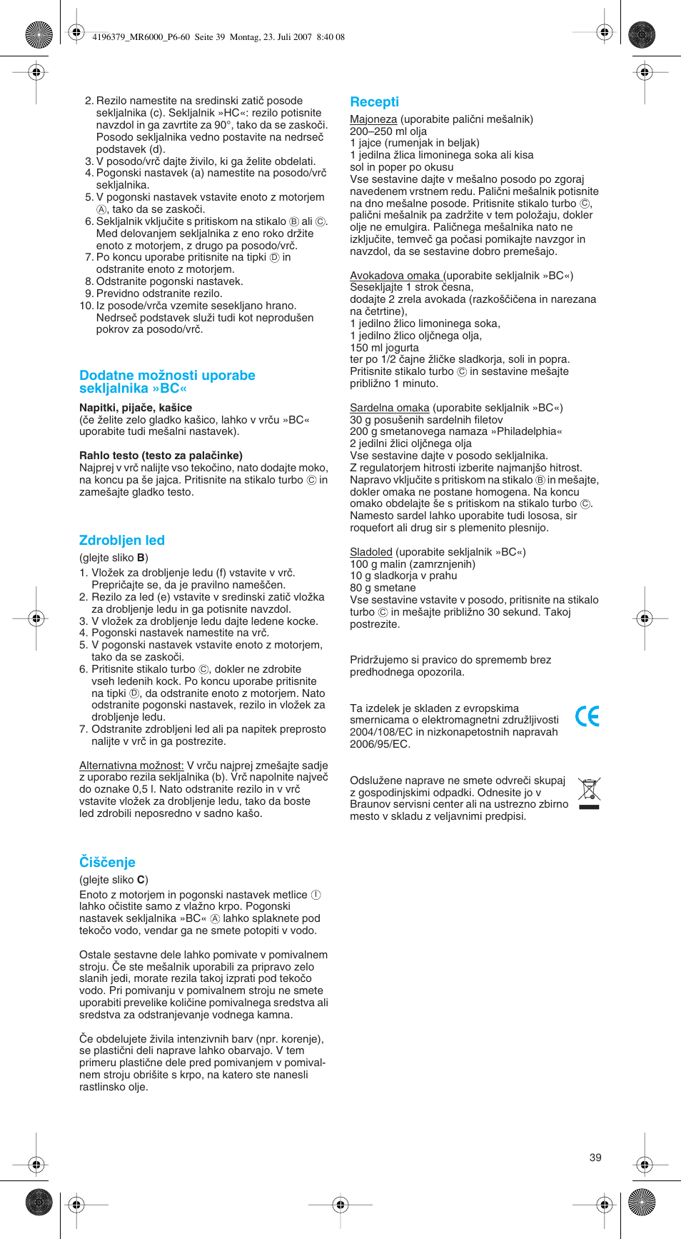 Dodatne moïnosti uporabe sekljalnika »bc, Zdrobljen led, Âi‰ãenje | Recepti | Braun MR 6550 BC-HC User Manual | Page 39 / 56