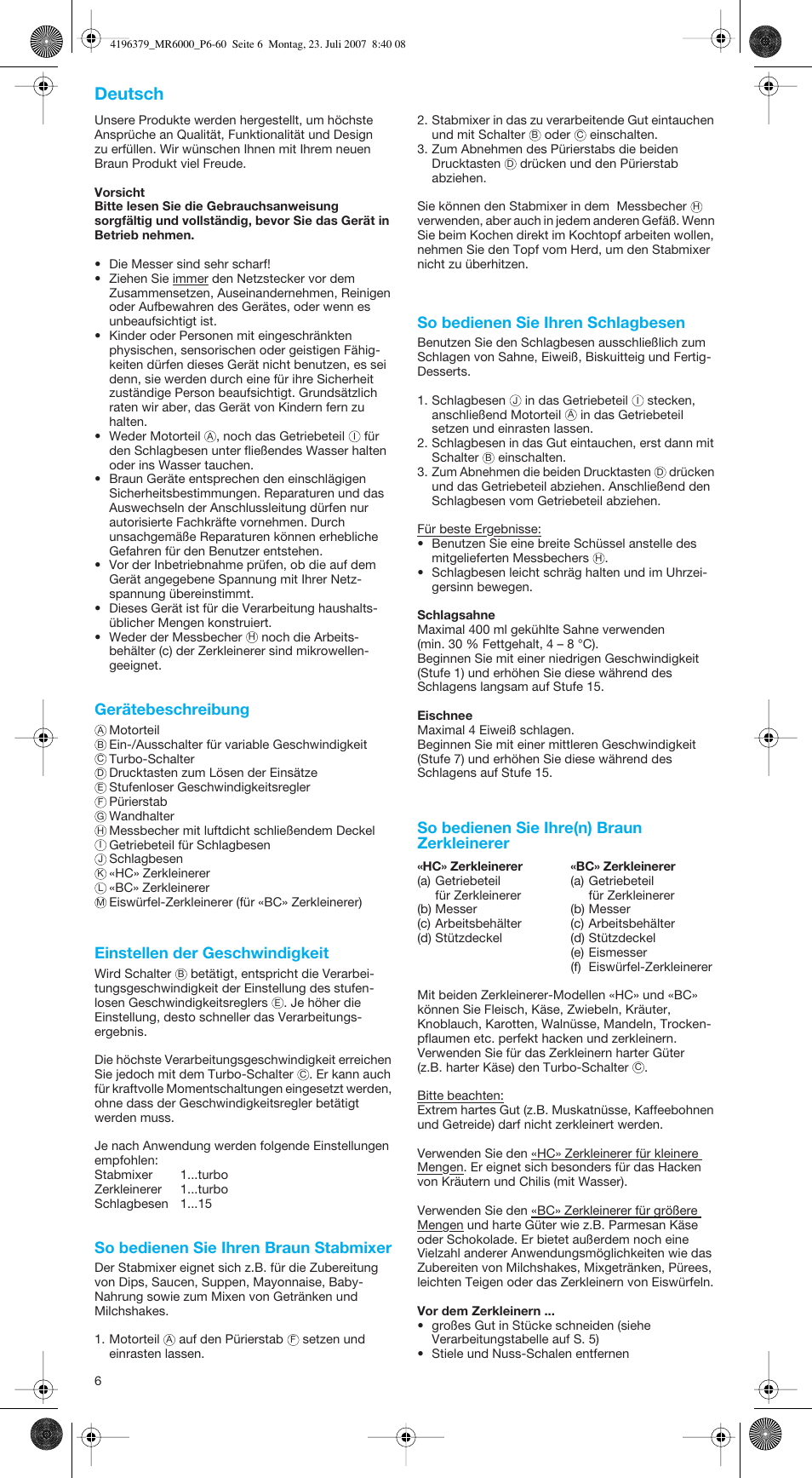 Deutsch, Gerätebeschreibung, Einstellen der geschwindigkeit | So bedienen sie ihren braun stabmixer, So bedienen sie ihren schlagbesen, So bedienen sie ihre(n) braun zerkleinerer | Braun MR 6550 BC-HC User Manual | Page 6 / 56