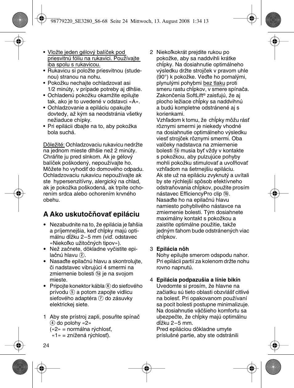 A ako uskutoãàovaè epiláciu | Braun 3280 User Manual | Page 24 / 64