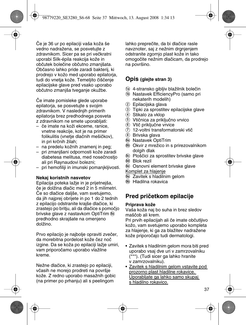 Opis, Pred priãetkom epilacije | Braun 3280 User Manual | Page 37 / 64