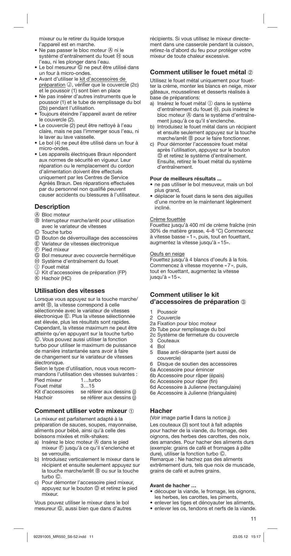 Description, Utilisation des vitesses, Comment utiliser votre mixeur 1 | Comment utiliser le fouet métal 2, Hacher | Braun Multiquick 5 MR 550 Buffet User Manual | Page 11 / 50