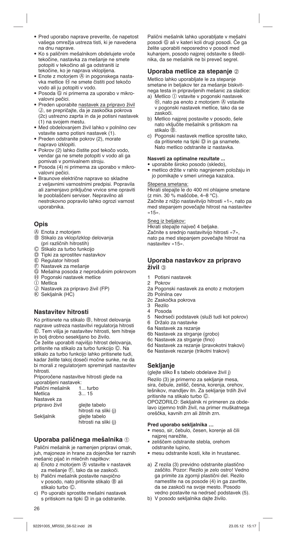 Opis, Nastavitev hitrosti, Uporaba paličnega mešalnika 1 | Uporaba metlice za stepanje 2, Uporaba nastavkov za pripravo živil 3, Sekljanje | Braun Multiquick 5 MR 550 Buffet User Manual | Page 26 / 50