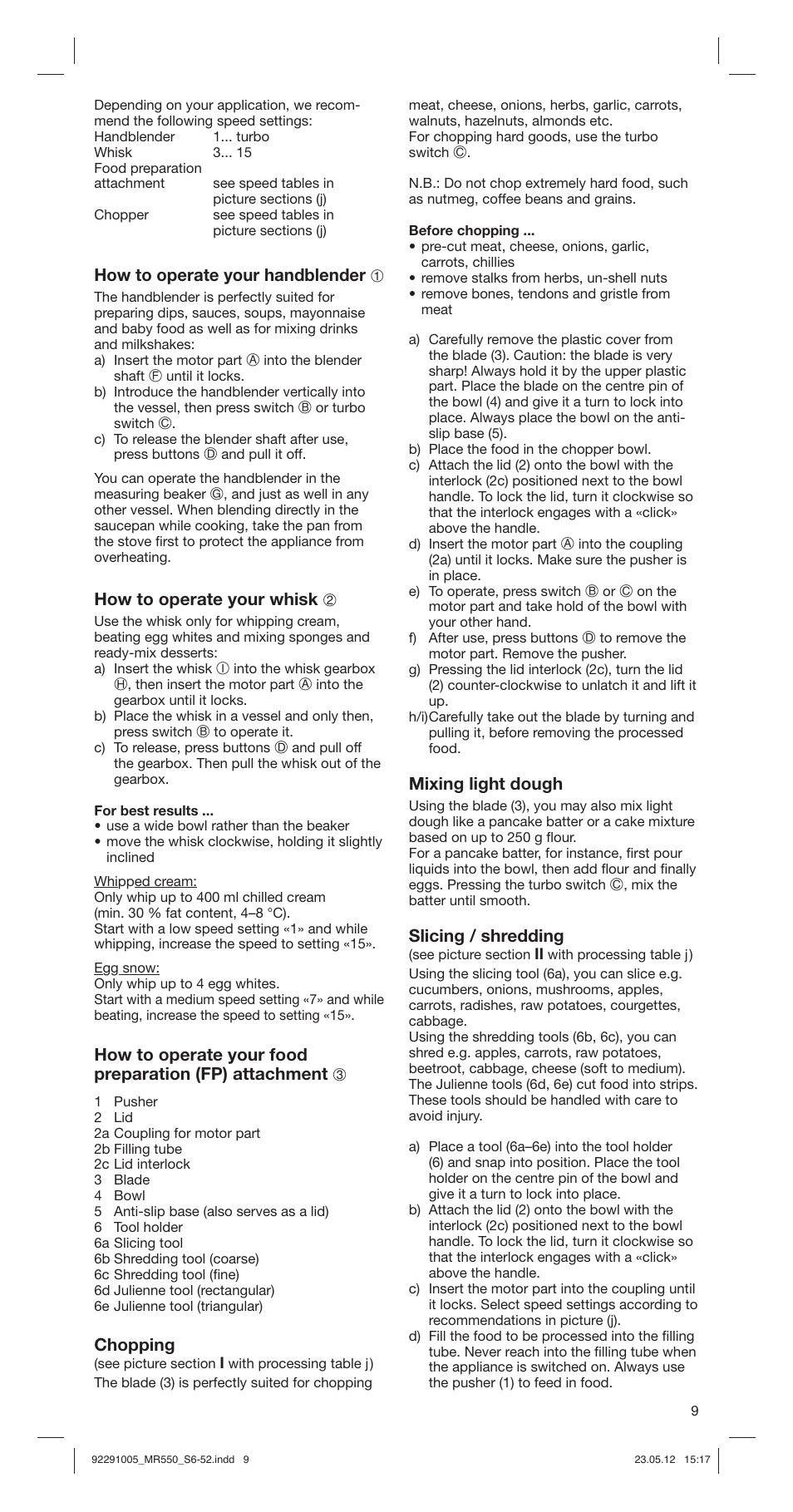 How to operate your handblender 1, How to operate your whisk 2, Chopping | Mixing light dough, Slicing / shredding | Braun Multiquick 5 MR 550 Buffet User Manual | Page 9 / 50