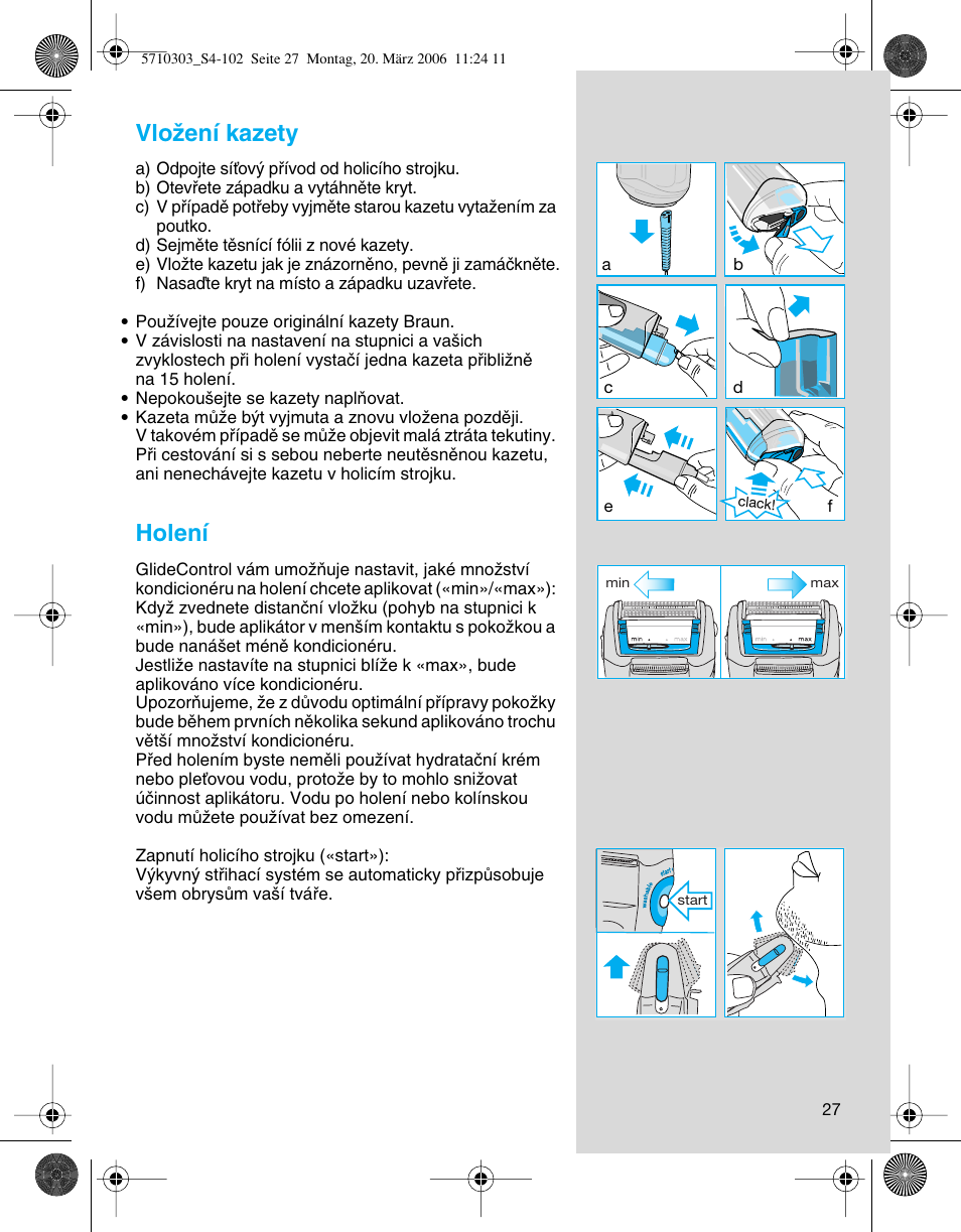 Vloïení kazety, Holení | Braun 6620 User Manual | Page 27 / 99