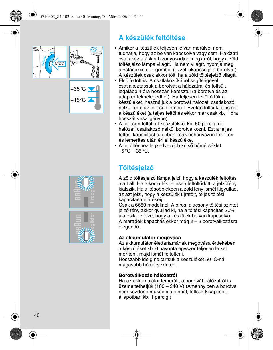 A készülék feltöltése, Töltésjelzœ | Braun 6620 User Manual | Page 40 / 99