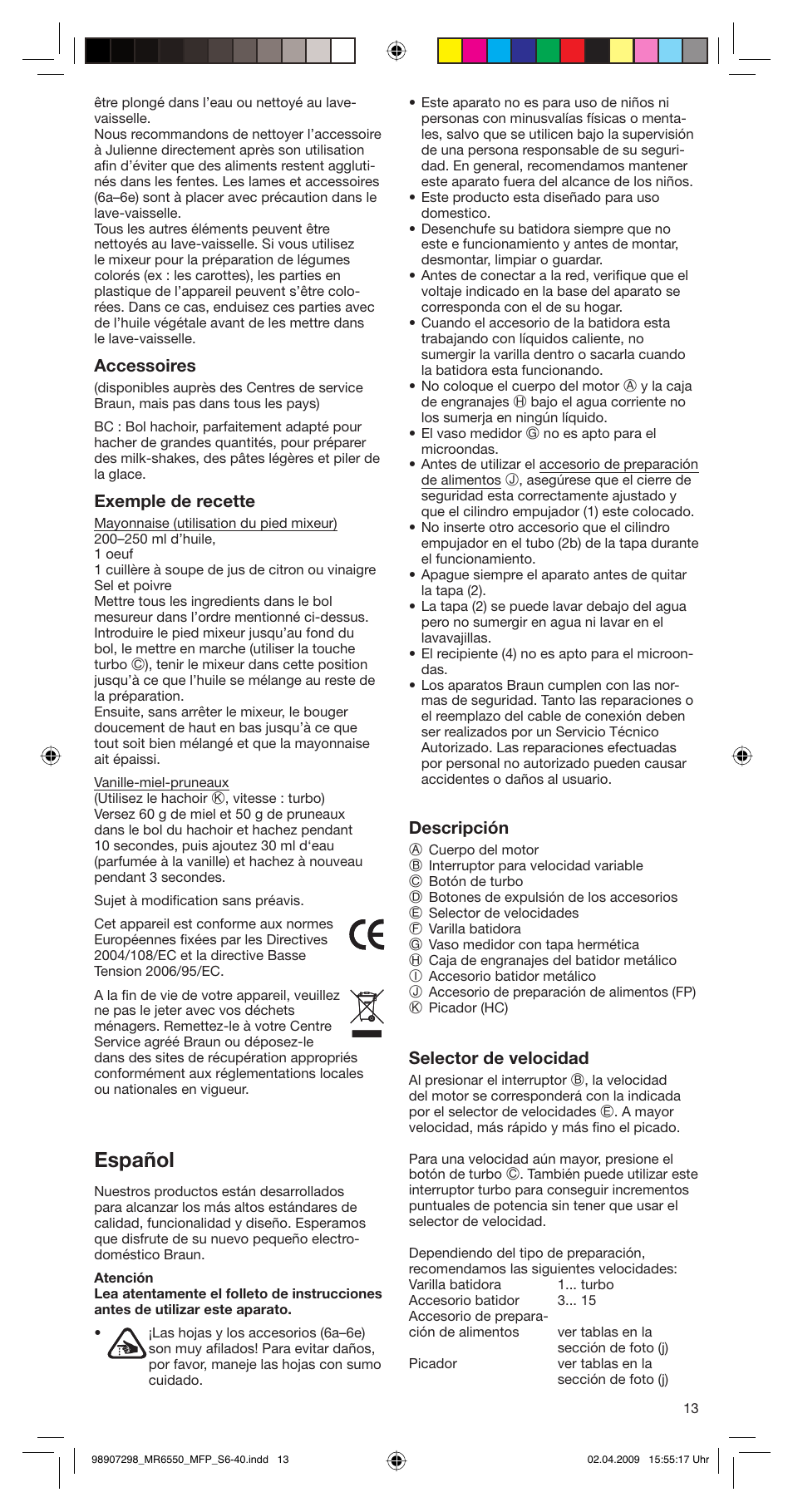 Español, Accessoires, Exemple de recette | Descripción, Selector de velocidad | Braun turbo MR 6550 M FP-HC User Manual | Page 13 / 38