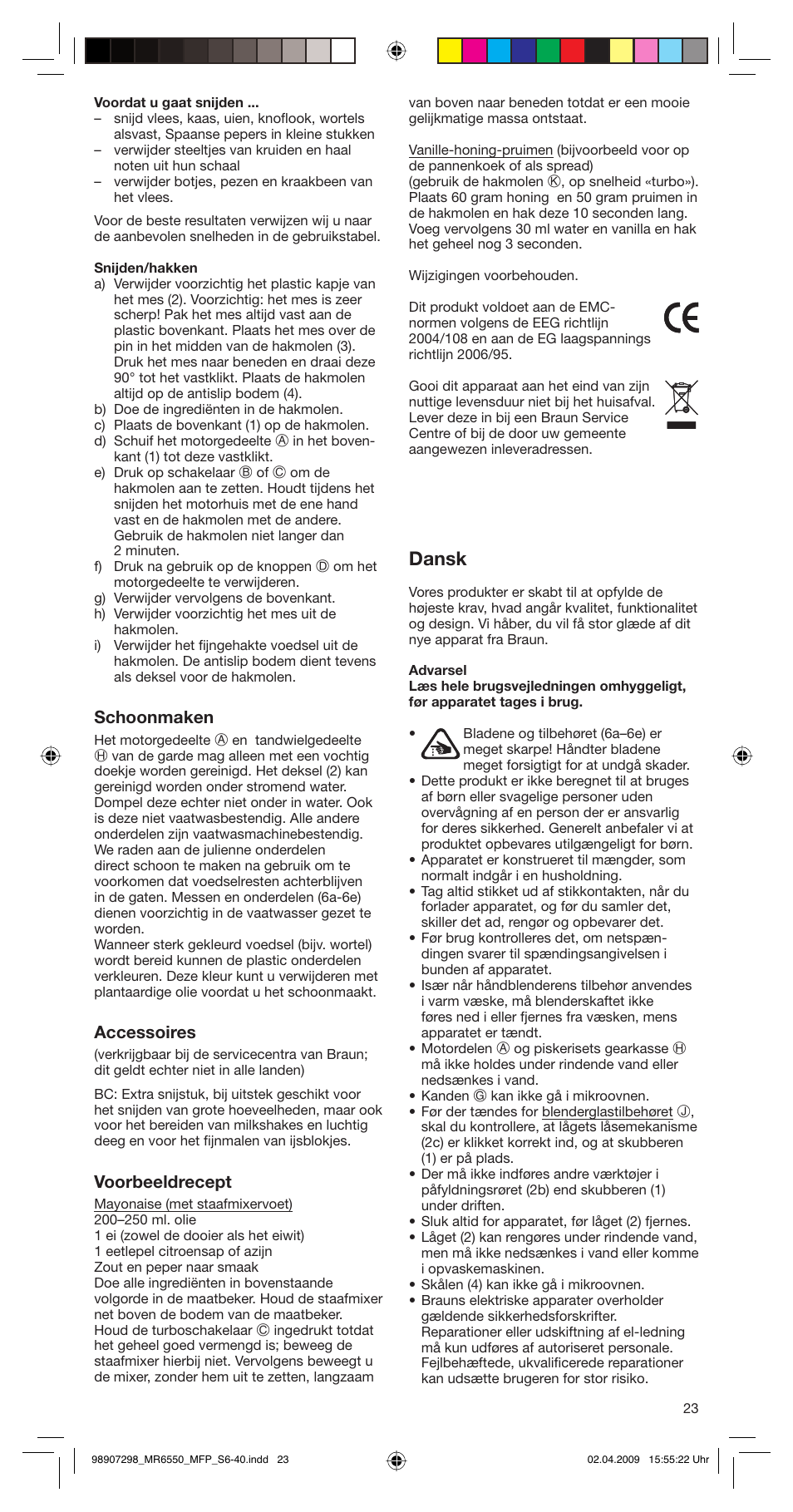 Dansk, Schoonmaken, Accessoires | Voorbeeldrecept | Braun turbo MR 6550 M FP-HC User Manual | Page 23 / 38