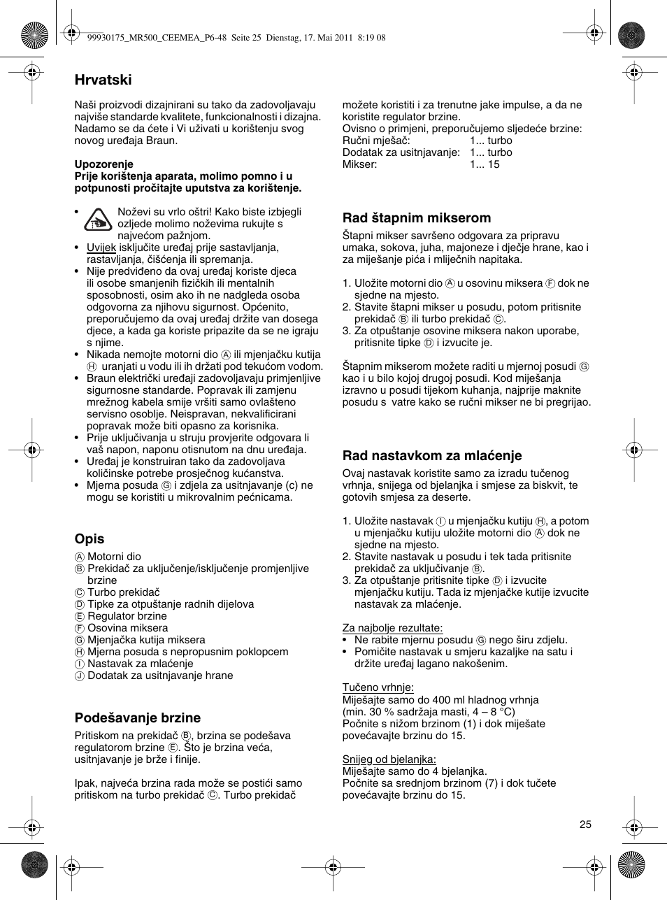 Hrvatski, Opis, Pode‰avanje brzine | Rad ‰tapnim mikserom, Rad nastavkom za mlaçenje | Braun Multiquick 5 MR 500 User Manual | Page 24 / 45