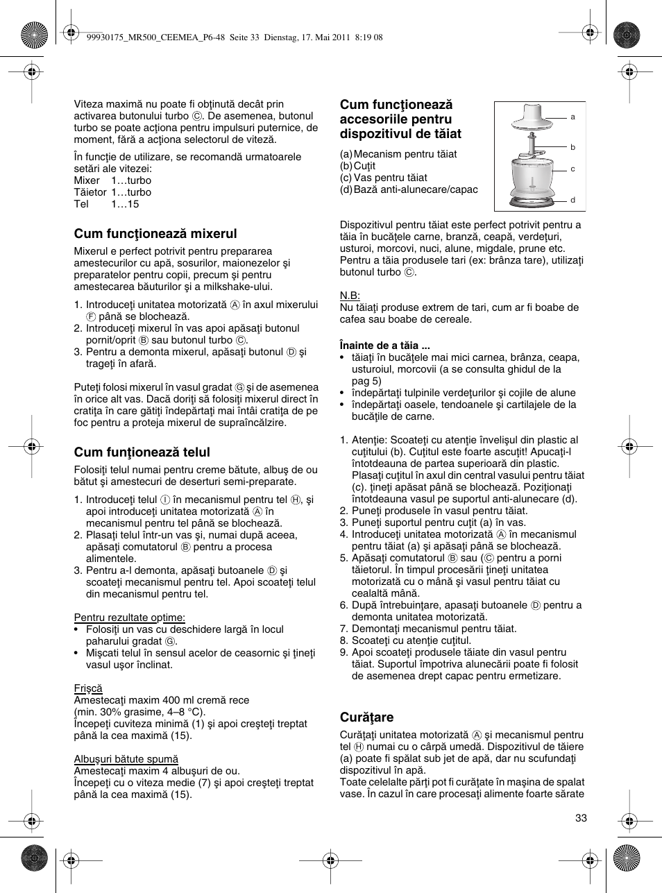 Cum funcøioneazå mixerul, Cum funøioneazå telul, Curåøare | Braun Multiquick 5 MR 500 User Manual | Page 32 / 45