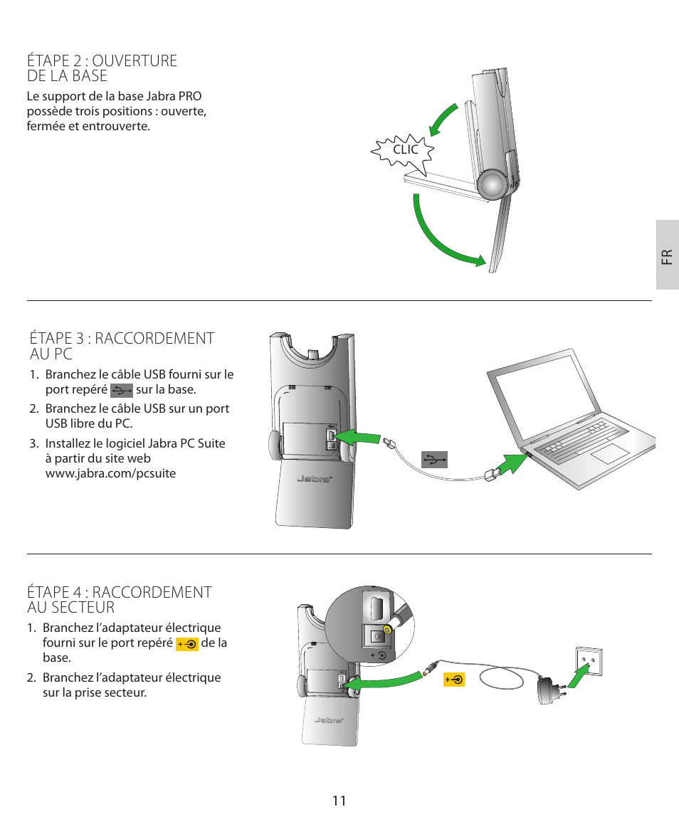 Étape 2 : ouverture de la base, Étape 3 : raccordement au pc, Étape 4 : raccordement au secteur | Jabra PRO 930 Quick Start Guide User Manual | Page 14 / 35