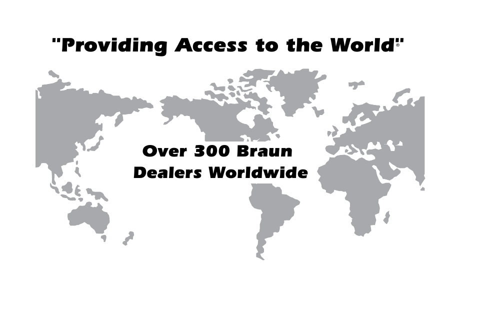 Providing access to the world, Over 300 braun dealers worldwide | Braun NL Series User Manual | Page 52 / 53