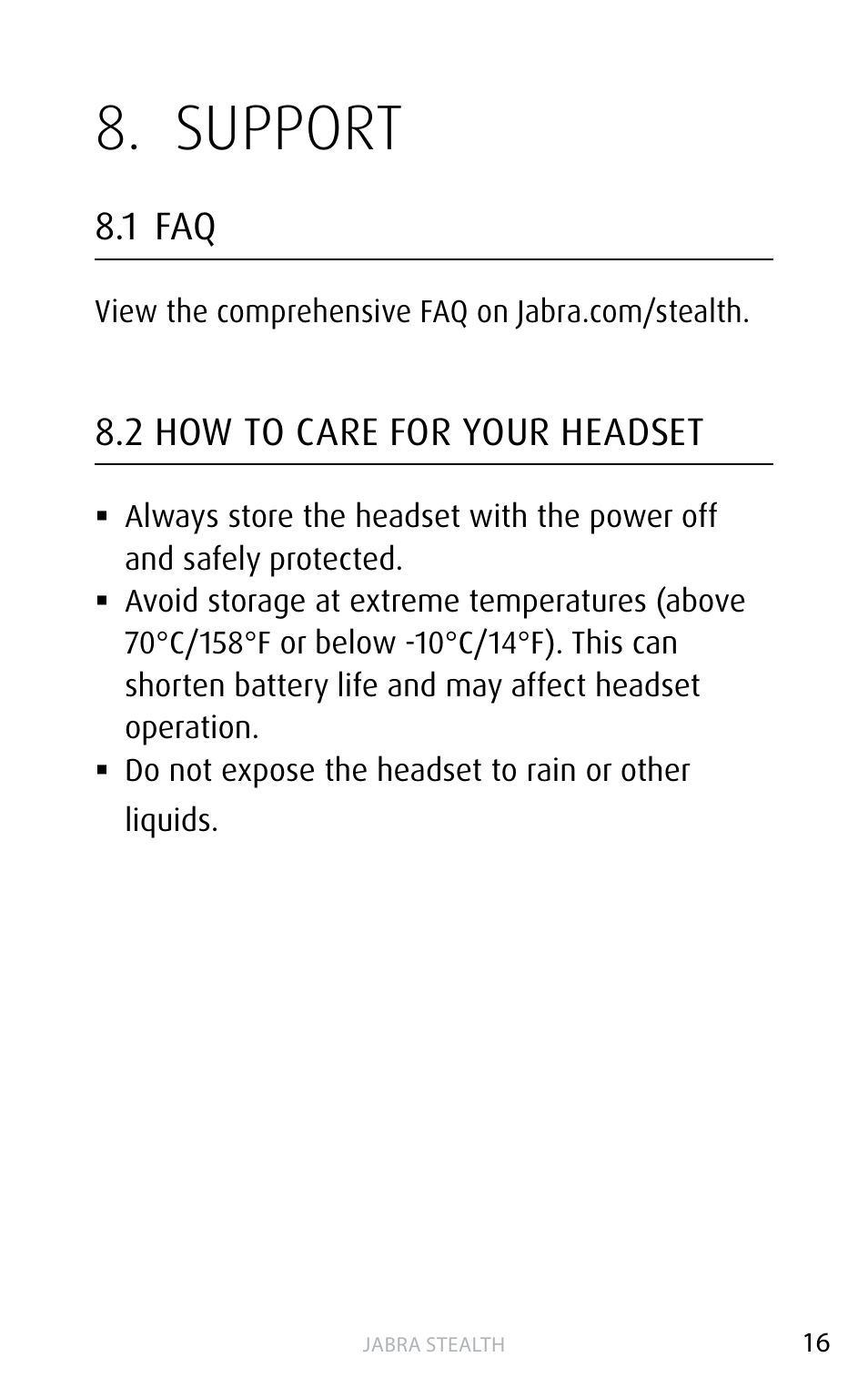 Support, 1 faq, 2 how to care for your headset | 1 faq 8.2 how to care for your headset | Jabra STEALTH User Manual | Page 16 / 18