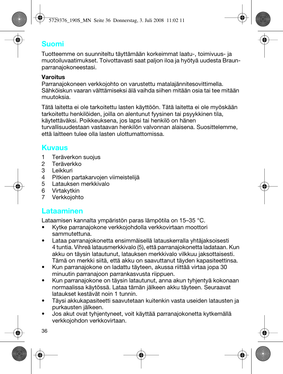 Suomi, Kuvaus, Lataaminen | Braun 190 S User Manual | Page 35 / 51