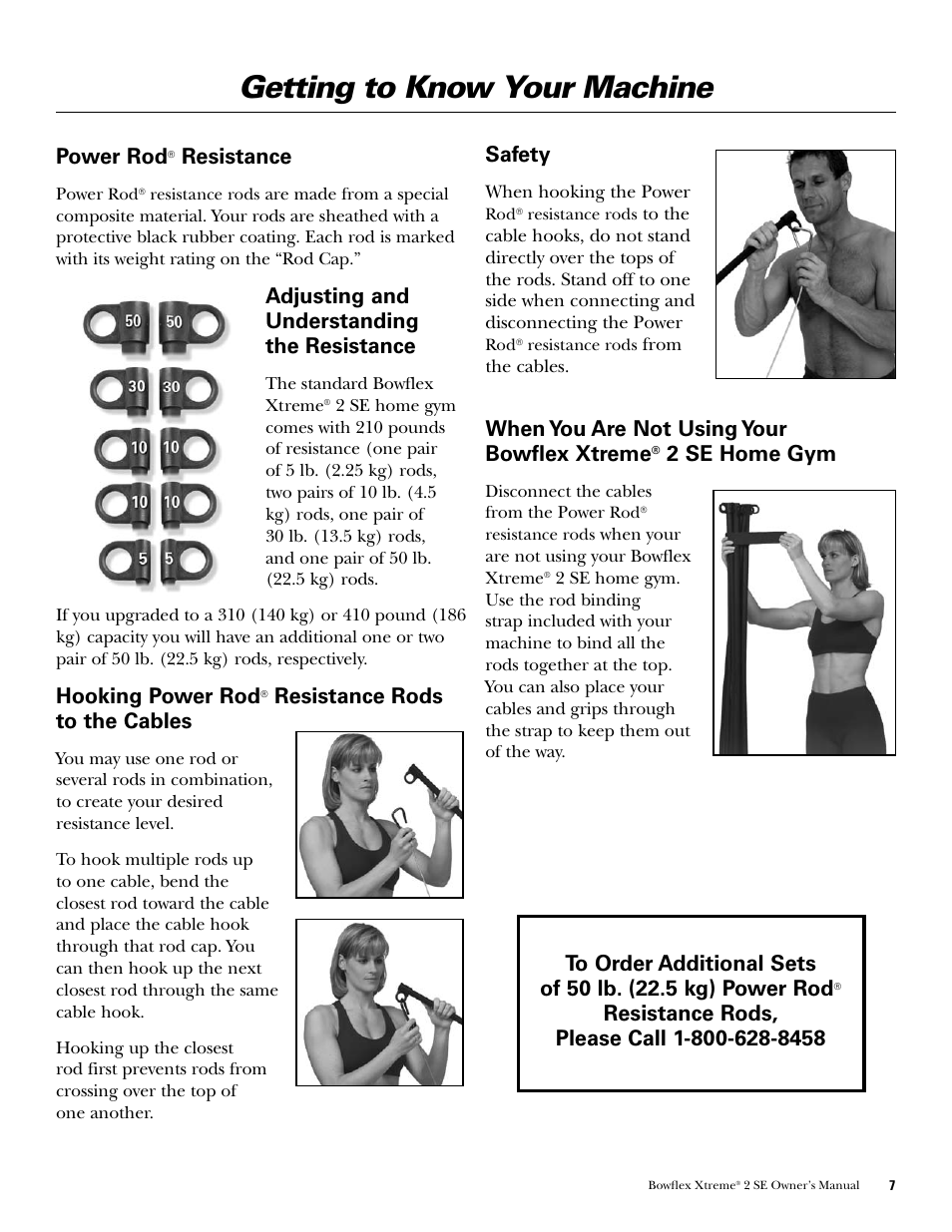 Getting to know your machine, Power rod, Resistance | Adjusting and understanding the resistance, Hooking power rod, Resistance rods to the cables, Safety, When you are not using your bowflex xtreme, 2 se home gym | Bowflex Xtreme 2 SE User Manual | Page 9 / 92