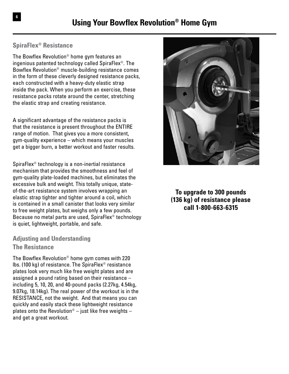 Using your bowflex revolution, Home gym, Spiraflex | Resistance, Adjusting and understanding the resistance | Bowflex Revolution User Manual | Page 8 / 88