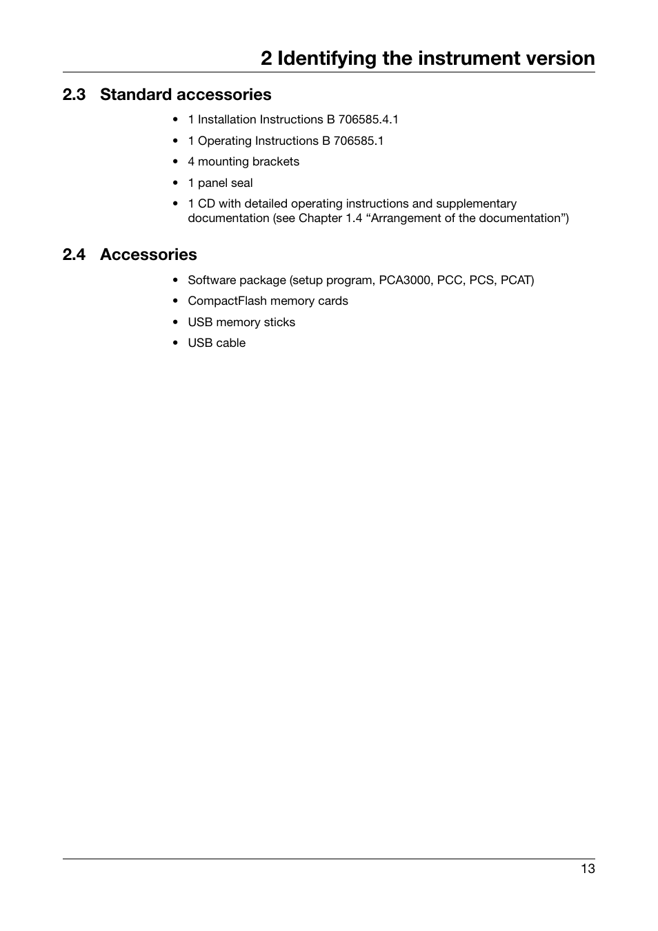3 standard accessories, 4 accessories, Standard accessories | Accessories, 2 identifying the instrument version | JUMO 706585 LOGOSCREEN fd Recorder with stainless steel front Installation Instructions User Manual | Page 13 / 52