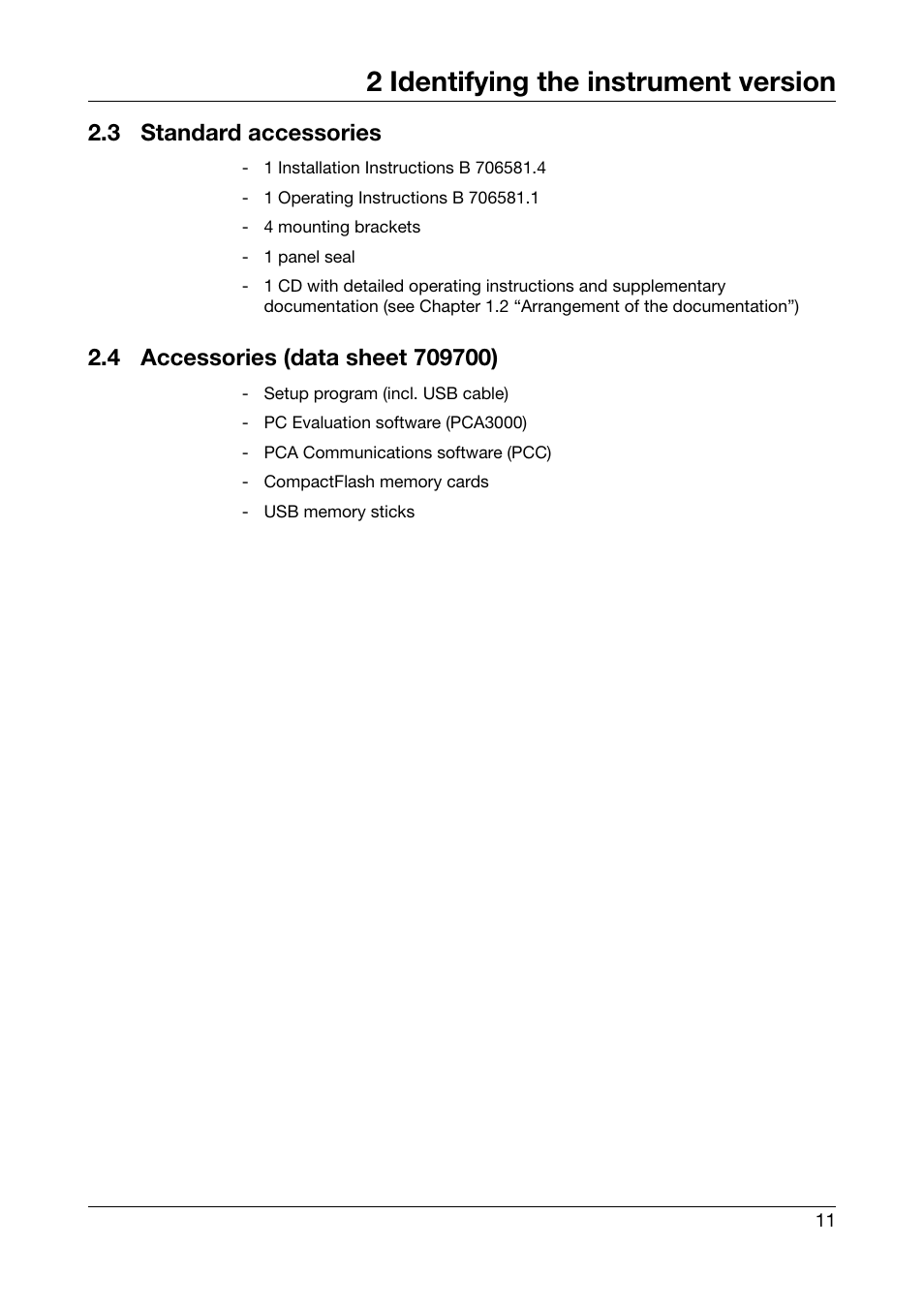 3 standard accessories, 4 accessories (data sheet 709700), Standard accessories | Accessories (data sheet 709700), 2 identifying the instrument version | JUMO 706581 LOGOSCREEN nt Paperless Recorder with TFT display, CompactFlash Installation Instructions User Manual | Page 11 / 36