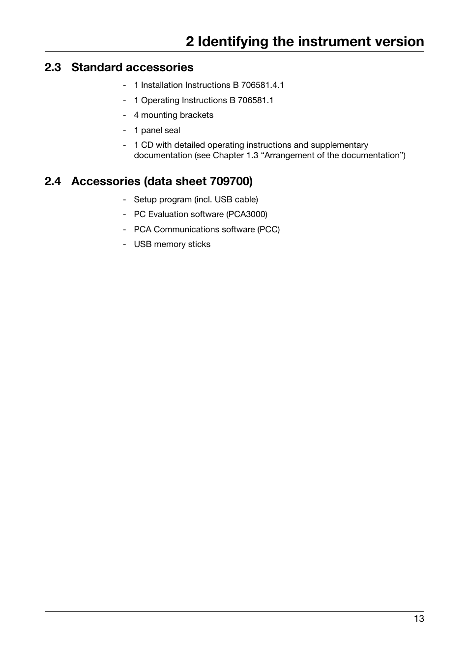 3 standard accessories, 4 accessories (data sheet 709700), Standard accessories | Accessories (data sheet 709700), 2 identifying the instrument version | JUMO 706581 LOGOSCREEN nt stainless steel front Installation Instructions User Manual | Page 13 / 48