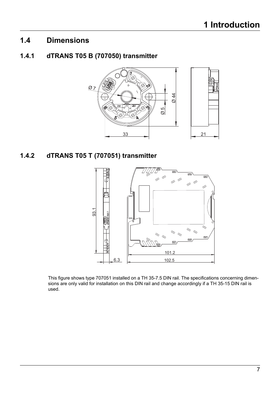 4 dimensions, 1 dtrans t05 b (707050) transmitter, 2 dtrans t05 t (707051) transmitter | Dimensions, 1 introduction | JUMO 707050 dTRANS T05 - Programmable 2-Wire Transmitter Operating Manual User Manual | Page 45 / 112