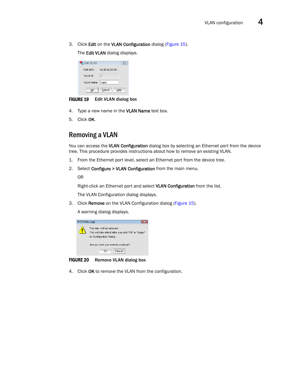 Removing a vlan, Figure 19, Edit vlan d | Figure 20, Remove, Ns in | Brocade Communications Systems CNA User Manual | Page 69 / 228